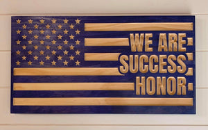 WE ARE; SUCCESS ; Honor Navy and natural wood flag. FREE SHIPPING