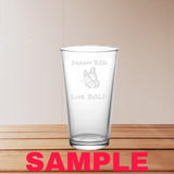 Personalized 16 oz Beer/Bar glass - Inspired Passion Productions